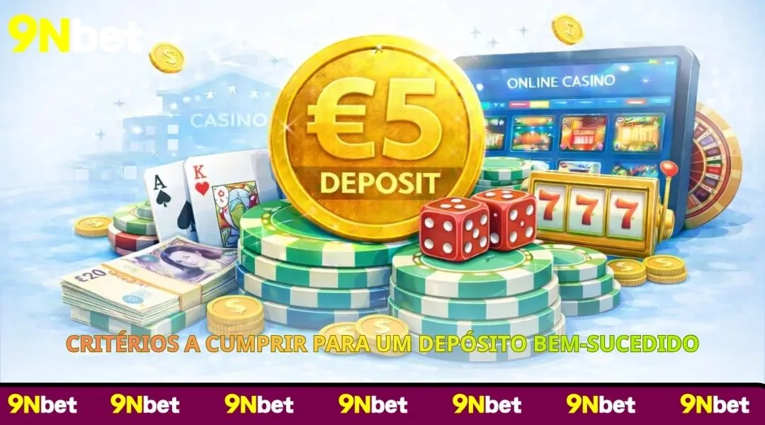 Critérios a cumprir para um depósito bem-sucedido