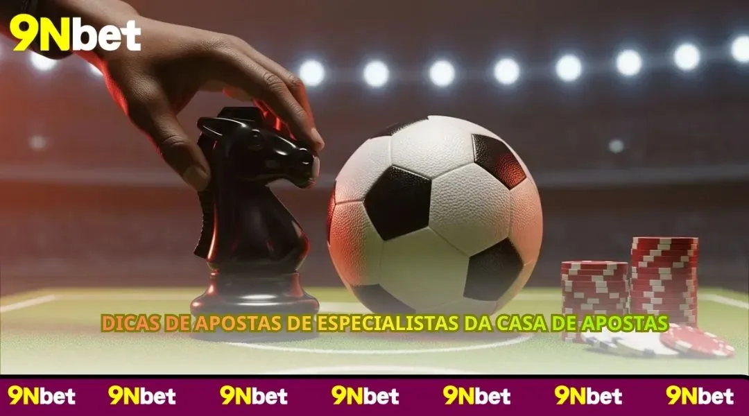 Dicas de apostas de especialistas da casa de apostas