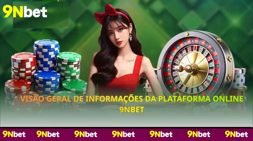 Visão Geral de Informações da Plataforma Online 9NBET